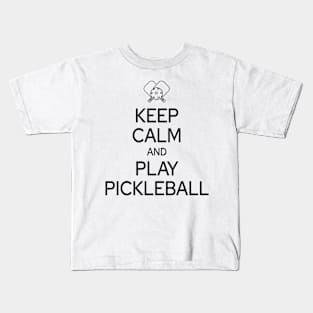 Keep Calm and Play Pickleball Kids T-Shirt